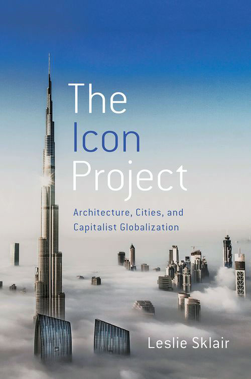 The_Icon_Project_Architecture_Cities_and_Capitalist_Globalization_opt