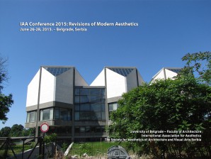 IAA Conference 2015 – Belgrade: Revisions of Modern Aesthetics