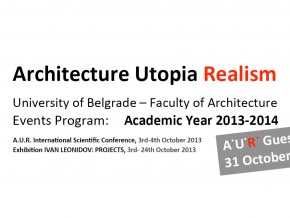 Architecture Utopia Realism: Guest Lecture Program 2013/14