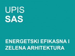 Упис на Специјалистичке академске студије – Енергетски ефикасна и зелена архитектура 2014/15