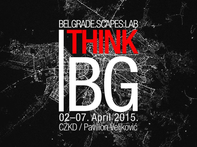 Серија догађаја: Belgrade.SCAPES:LAB / I Think BG