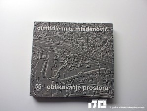 Promocija knjige: Oblikovanje prostora – prof. arh. Dimitrije Mita Mladenović