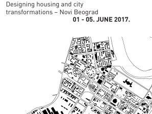 Међународна радионица: Designing Housing and City Transformations – Нови Београд