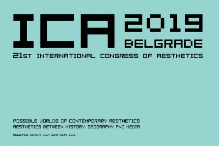ICA 2019 Belgrade: 21st International Congress of Aesthetics – July 22-26, 2019