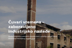 Izložba: Čuvari vremena – zaboravljeno industrijsko nasleđe