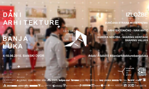 Dani arhitekture – Banja Luka 2018: HERIT.CITY – Grad i nasleđe