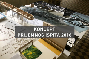 Koncept Prijemnog ispita 2018 na Arhitektonskom fakultetu