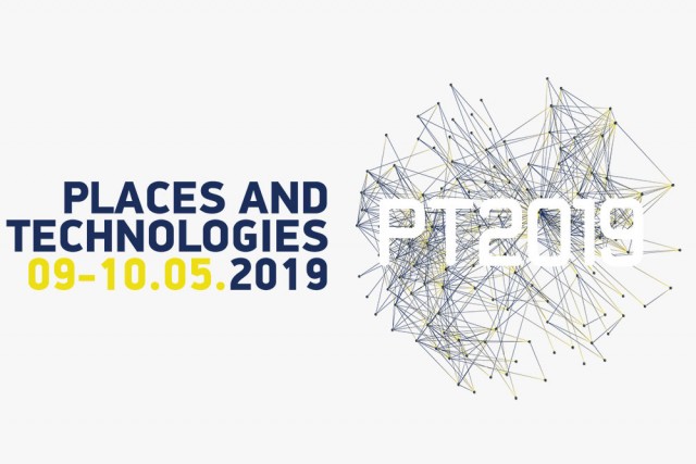 Конференција: Места и технологије 2019 (Places and Technologies 2019) – 09-10.05.2019