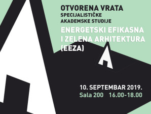 Otvorena vrata Arhitektonskog fakulteta za SPECIJALISTIČKE AKADEMSKE STUDIJE ENERGETSKI EFIKASNA I ZELENA ARHITEKTURA (EEZA) – 10.09.2019.
