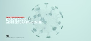 Online studentska radionica “Izazovi COVID-19: Arhitektura pandemije”