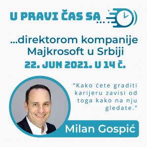 U PRAVI ČAS sa… direktorom kompanije Majkrosoft u Srbiji