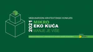 Међународни архитектонски конкурс МИКРО ЕКО КУЋА 2021 за младе архитекте и дизајнере, студенте архитектуре и дизајна