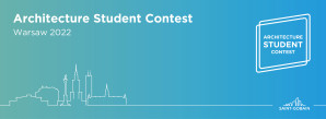 Studentski konkurs: Architecture Student Contest 2022 u organizaciji kompanije Saint–Gobain