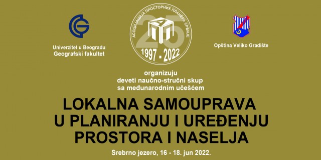 IX научно-стручни скуп са међународним учешћем „ЛОКАЛНА САМОУПРАВА У ПЛАНИРАЊУ И УРЕЂЕЊУ ПРОСТОРА И НАСЕЉА”