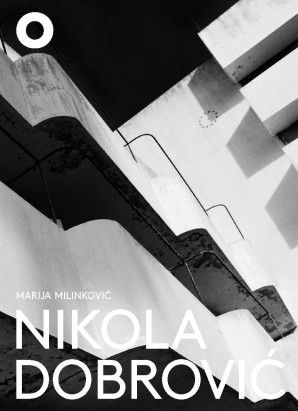 Promocija naučne monografije – Nikola Dobrović: The Shifting Modes of Critical Practice in Architecture, Marija Milinković