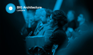 BIG Architecture festival Ljubljana, 15-16 maj 2024. godine