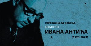 Sto godina od rođenja arhitekte Ivana Antića