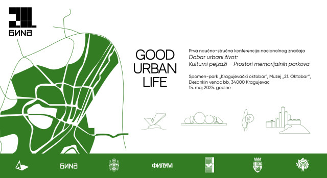 Научно-стручна конференција националног значаја: Добар урбани живот: Културни пејзажи – Простори меморијалних паркова