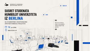 Susret studenata Humboldt Univerziteta iz Berlinu sa studentima i nastavnicima Arhitektonskog fakulteta